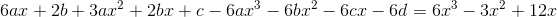 6ax+2b+3ax^2+2bx+c-6ax^3-6bx^2-6cx-6d \right )=6x^3-3x^2+12x