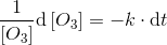 \frac{1}{\left [ O_3 \right ]}\mathrm{d} \left [ O_3 \right ]=-k\cdot \mathrm{d}t