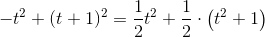 -t^2+(t+1)^2=\frac{1}{2}t^2+\frac{1}{2}\cdot \left ( t^2+1 \right )