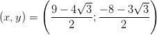 (x,y)=\left ( \frac{9-4\sqrt{3}}{2};\frac{-8-3\sqrt{3}}{2} \right )