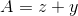 A=z+y