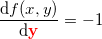 \small \frac{\mathrm{d} f(x,y)}{\mathrm{d} \mathbf{\color{Red} y}}=-1