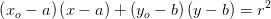 \left (x_o -a \right )\left (x -a \right )+\left (y_o -b \right )\left (y-b \right )=r^2