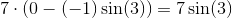 7\cdot (0-(-1)\sin(3))=7\sin(3)
