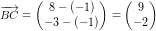 \small \overrightarrow{BC}=\begin{pmatrix} 8-(-1)\\ -3-(-1) \end{pmatrix}=\begin{pmatrix} 9\\-2 \end{pmatrix}