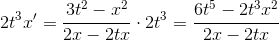 \\ 2t^3x' = \frac{3t^2-x^2}{2x-2tx}\cdot 2t^3=\frac{6t^5-2t^3x^2}{2x-2tx}\\