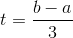 t=\frac{b-a}{3}