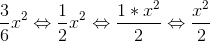 \frac{3}{6}x^2\Leftrightarrow \frac{1}{2}x^2\Leftrightarrow \frac{1*x^2}{2}\Leftrightarrow \frac{x^2}{2}