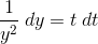 \frac{1}{y^2}\: dy=t \: dt