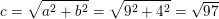 \small c=\sqrt{a^2+b^2}=\sqrt{9^2+4^2}=\sqrt{97}