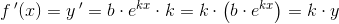 f{\, }'(x)=y{\, }'=b\cdot e^{kx}\cdot k=k\cdot \left ( b\cdot e^{kx} \right )=k\cdot y
