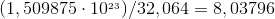(1,509875\cdot 10^{_{23}})/ 32,064=8,03796