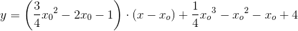 y=\left ( \frac{3}{4}{x_0}^2-2x_0-1 \right )\cdot( x-x_o)+\frac{1}{4}{x_o}^3-{x_o}^2-x_o+4