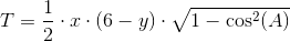 T=\frac{1}{2}\cdot x\cdot (6-y) \cdot\sqrt{1-\cos^2(A)}