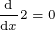\tiny \frac{\mathrm{d} }{\mathrm{d} x}2=0