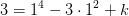 3=1^4-3\cdot 1^2+k