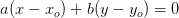 a(x-x_o)+b(y-y_o)=0