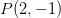 P(2,-1)