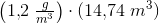 \left (1{,}2\; \tfrac{g}{m^3} \right )\cdot (14{,}74\; m^3)