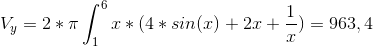 V_{y}=2*\pi \int_{1}^{6}x*(4*sin(x)+2x+\frac{1}{x})=963,4