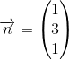 \overrightarrow{n}=\begin{pmatrix} 1\\3 \\ 1 \end{pmatrix}