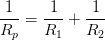\frac{1}{R_p}=\frac{1}{R_1}+\frac{1}{R_2}