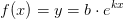 f(x)=y=b\cdot e^{kx}