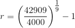r=\left(\frac{42909}{4000} \right )^{\tfrac19}-1