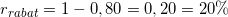\small r_{rabat}=1-0,80=0,20=20\%