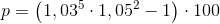 p=\left (1,03^{5}\cdot 1,05^2-1 \right )\cdot 100