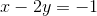 x-2y=-1