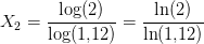 X_2=\frac{\log(2)}{\log(1{,}12)}=\frac{\ln(2)}{\ln(1{,}12)}