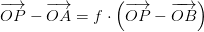 \overrightarrow{OP}-\overrightarrow{OA}=f\cdot \left (\overrightarrow{OP}-\overrightarrow{OB} \right )