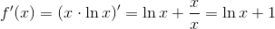 f'(x)=\left ( x\cdot \ln x \right )' =\ln x+ \frac{x}{x}=\ln x+1
