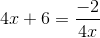 4x+6=\frac{-2}{4x}