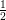\small \tfrac{1}{2}