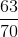 \frac{63}{70}