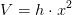 V=h\cdot x^2