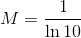 M=\frac{1}{\ln 10}