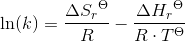 \ln(k)=\frac{\Delta {S_r}^\Theta }{R}-\frac{\Delta {H_r}^\Theta}{R\cdot T^\Theta }