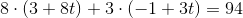 8\cdot (3+8t)+3\cdot (-1+3t)=94