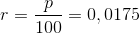 r=\frac{p}{100}=0,0175