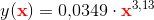 y(\mathbf{\color{Red} x})=0{,}0349\cdot \mathbf{\color{Red} x}^{3{,}13}