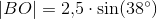 \left | BO \right |=2{,}5\cdot \sin(38^{\circ})