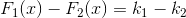 F_1(x)-F_2(x)=k_1-k_2