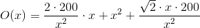 O(x)=\frac{2\cdot 200}{x^{2}}\cdot x+x^{2}+\frac{\sqrt{2}\cdot x\cdot 200}{x^{2}}