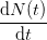 \frac{\mathrm{d} N(t)}{\mathrm{d} t}