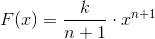 F(x)=\frac{k}{n+1}\cdot x^{n+1}