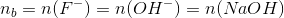n_b=n(F^-)=n(OH^-)=n(NaOH)