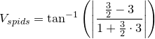 \small V_{spids}=\tan^{-1}\left ( \left | \frac{\frac{3}{2}-3}{1+\frac{3}{2}\cdot 3} \right | \right )